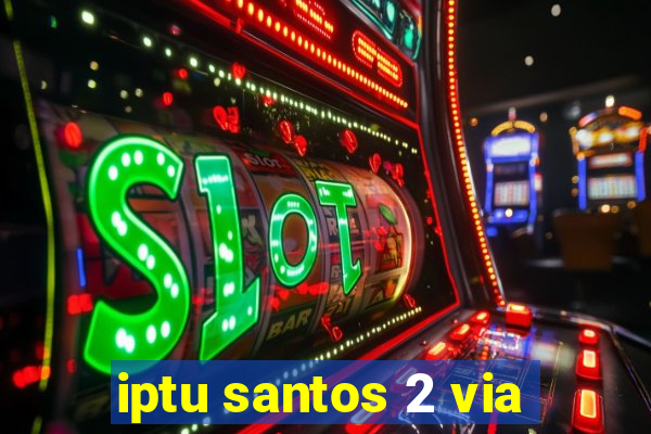 iptu santos 2 via